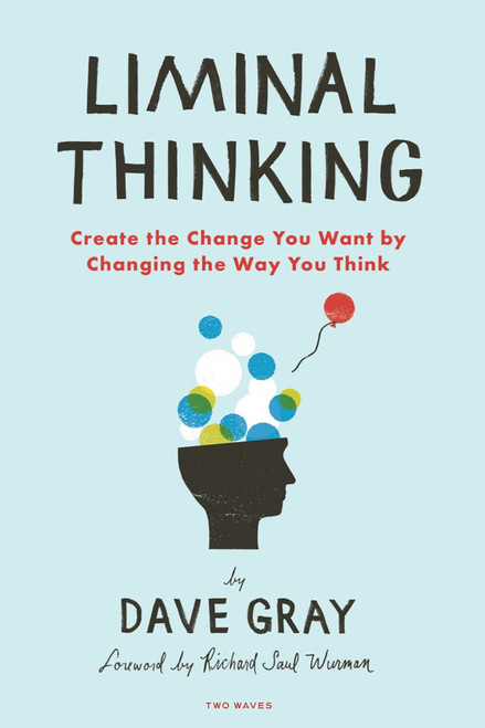 (PDF) Liminal Thinking
1st Edition
Create the Change You Want by Changing the Way You Think (PDF) Liminal Thinking
1st Edition
Create the Change You Want by Changing the Way You Think