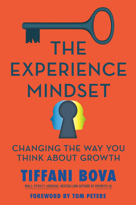 (PDF) The Experience Mindset
Changing the Way You Think About Growth (PDF) The Experience Mindset
Changing the Way You Think About Growth