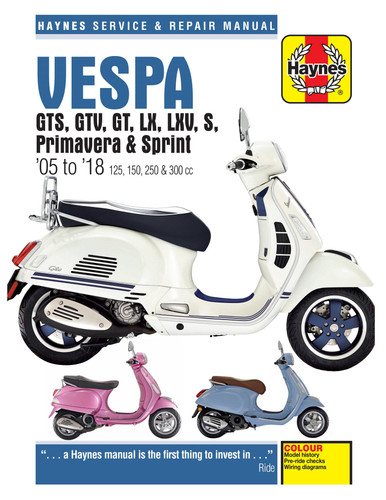 Haynes Repair/Service Manual '05-18 Vespa GTS/GTV/GT/Primavera & Sprint (M4898)