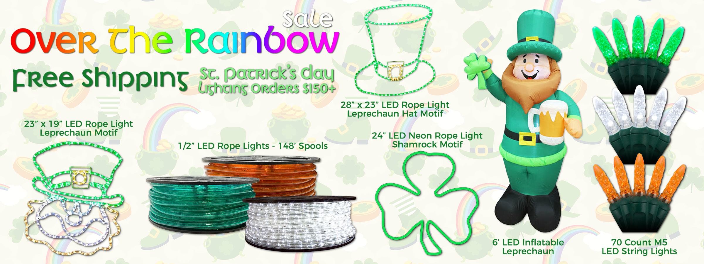 Free Shipping on St. Pattys Day Lighting orders $150+!