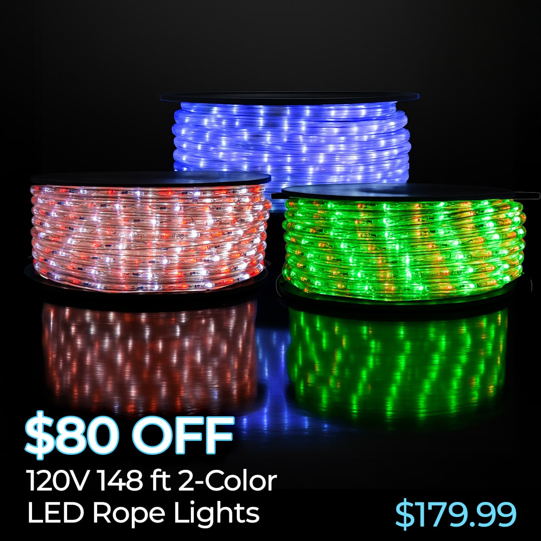 $80 OFF 2-COLOR LED ROPE LIGHT SPOOLS