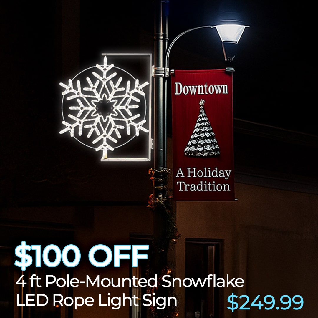 $100 OFF 4FT POLE MOUNTED SNOWFLAKE LED ROPE LIGHT SIGNS
