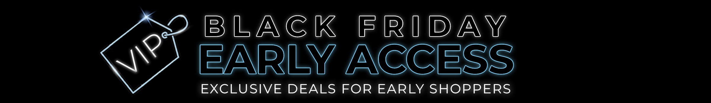 Black Friday Early Access