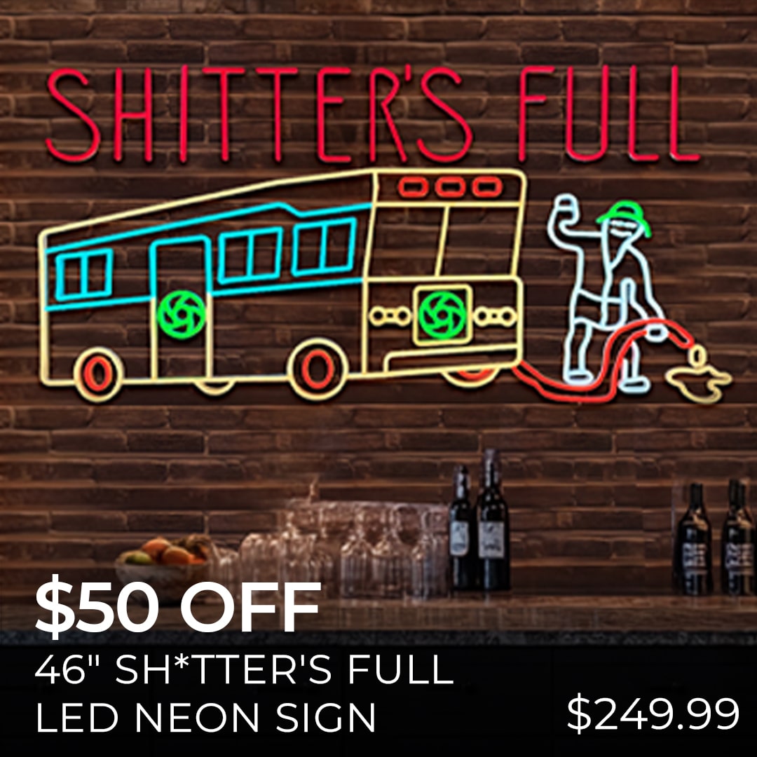 $50 OFF 46 INCH SHITTERS FULL LED NEON SIGN