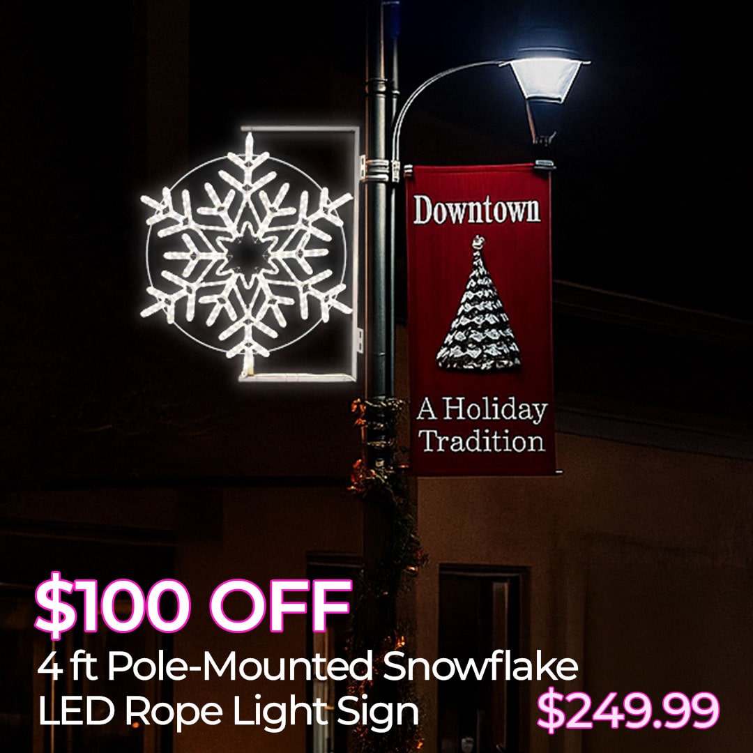 $100 OFF 4FT POLE MOUNTED SNOWFLAKE LED ROPE LIGHT SIGNS