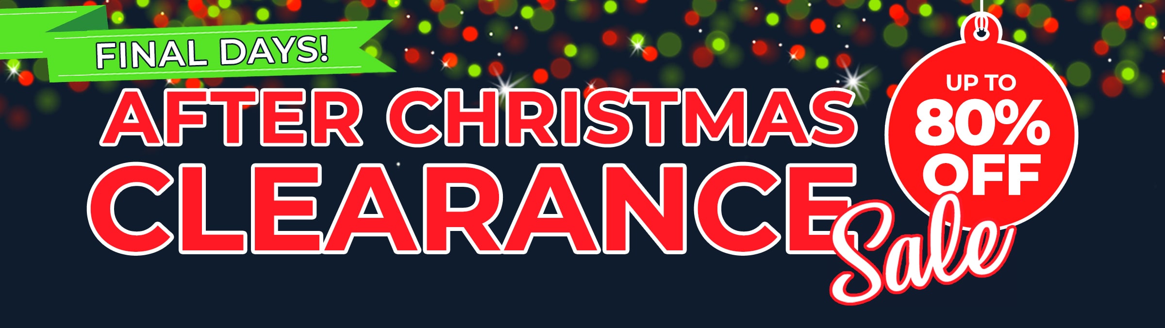 After Christmas Clearance Sale - Save up to 80%