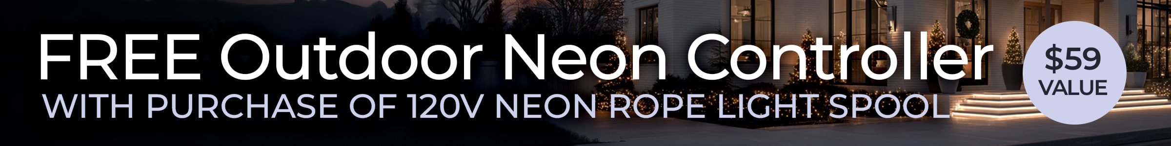 Free Outdoor Controller with 120V Neon Rope Light Spools!