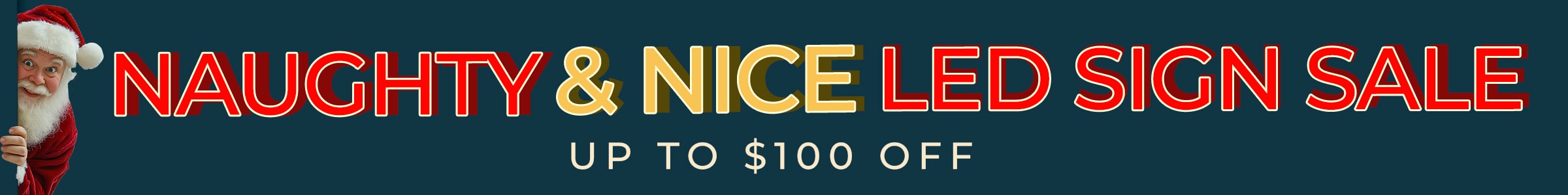 Naughty & Nice Sign Sale - Save up to $100!