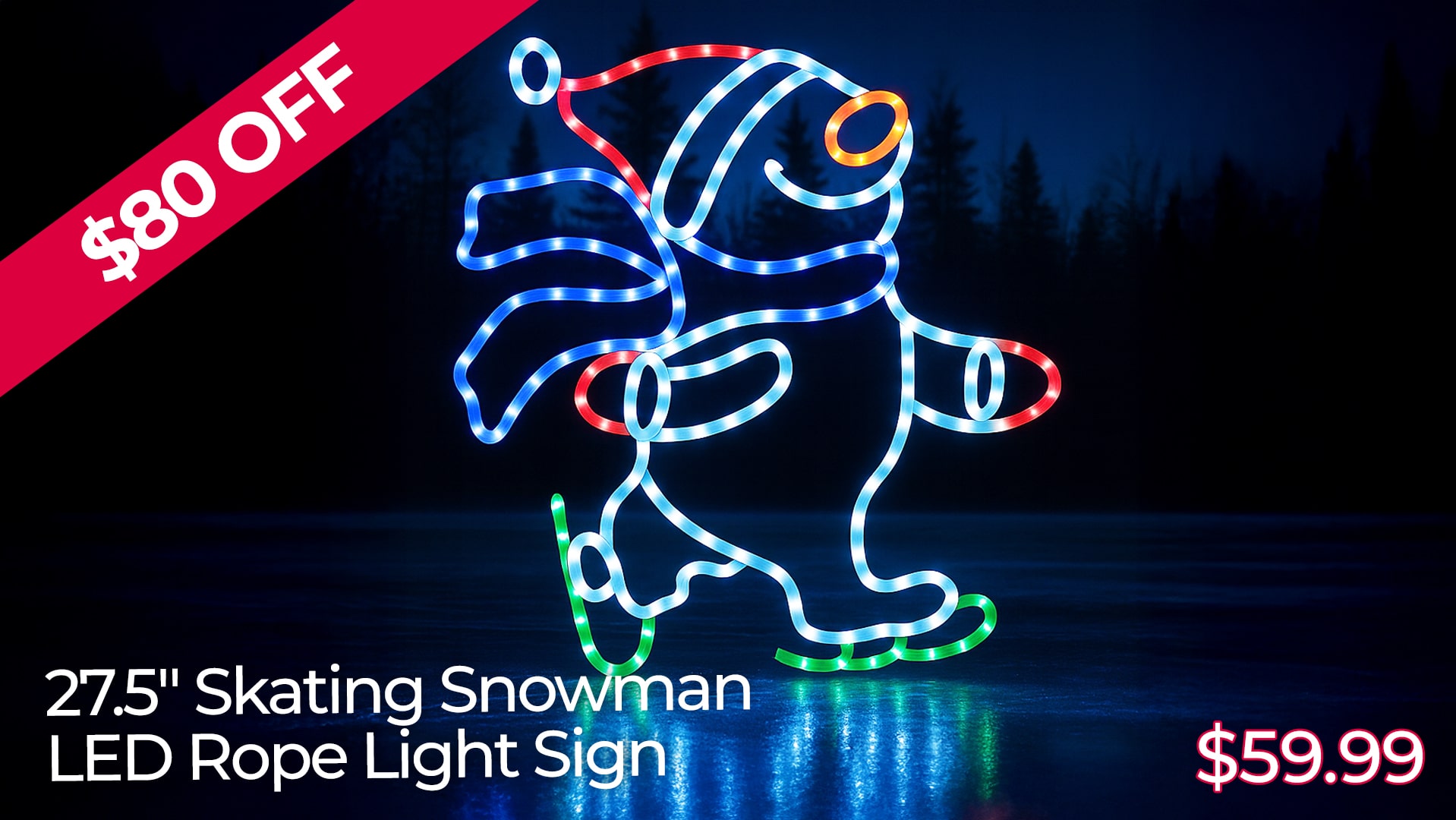 $80 OFF 27.5IN SKATING SNOWMAN LED ROPE LIGHT SIGNS