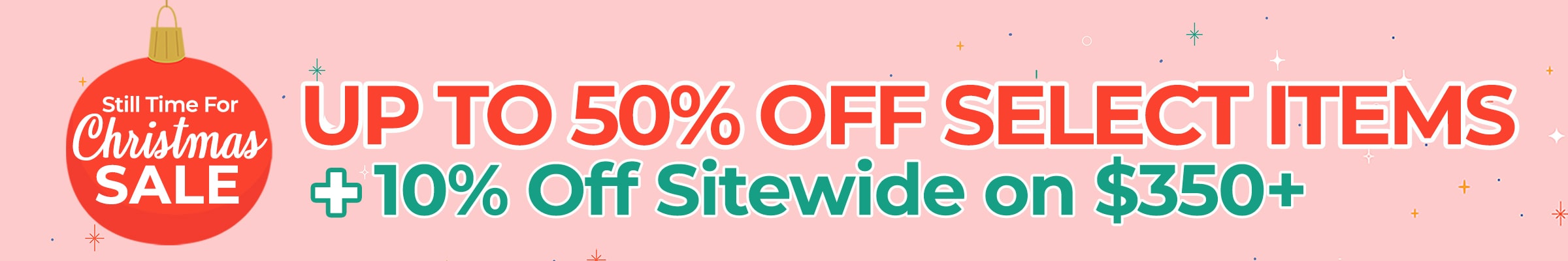 Still Time For Christmas Sale - Save up to 50%