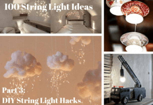 DIY String Light Hacks Part 3 of 3