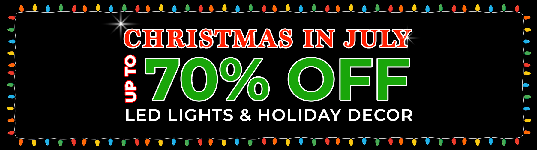 Christmas in July - Up To 70% OFF LED Lights & Holiday Decor