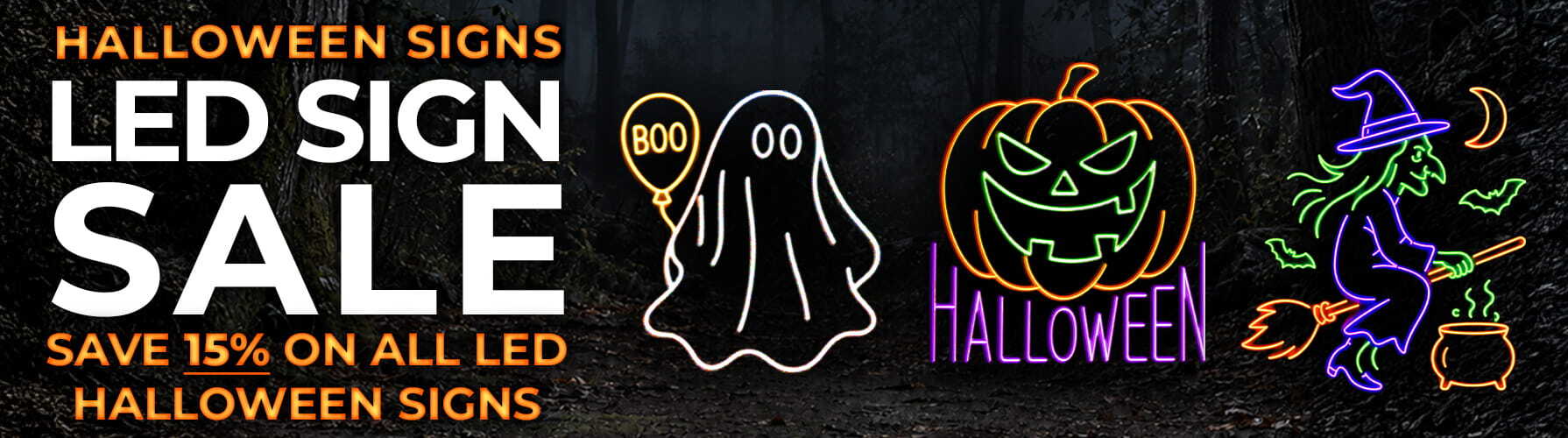 HALLOWEEN SALE - 15% OFF ALL LED HALLOWEEN SIGNS