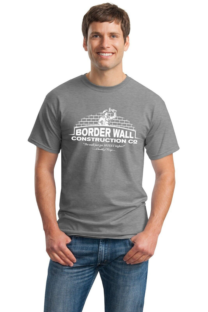Donald Trump Border Wall Construction Company T-Shirt Support NEW