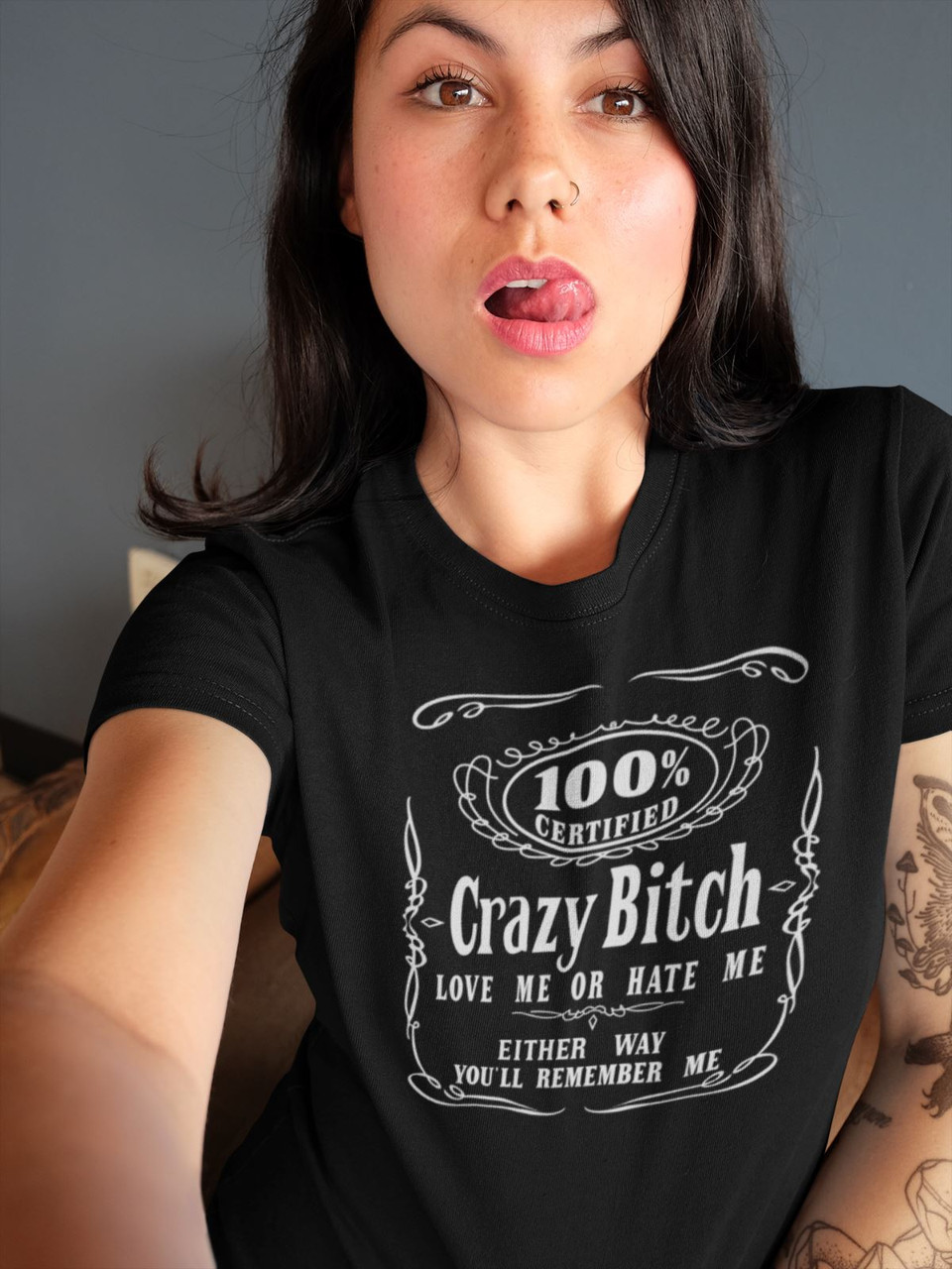 CRAZY BITCH Love Me or Hate Me funny Girls T-shirts - Ladies cut ...