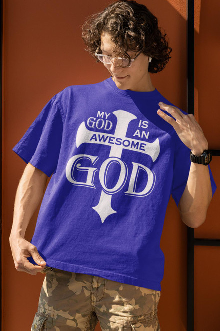 MY GOD IS AN AWESOME GOD  - Christian Religion God Tee Shirt any Color any Size