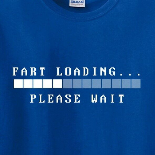 Fart Loading Please Wait - Funny Gag Gift T Shirts up to 5x/