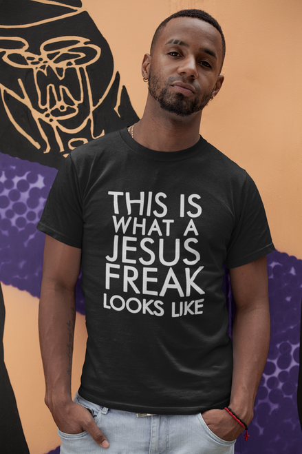 This is what a Jesus Freak Looks Like Tee Shirt