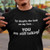 YET DESPITE THE LOOK ON MY FACE...YOU ARE STILL TALKING! -  Funny  Humor T Shirt