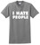 I Hate People Funny T Shirt Antisocial Adult Humor Cute Holiday Gift Tee S-5XL/