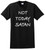 Not Today Satan Funny T Shirt Christian Religious Unisex Tee up to -5XL/