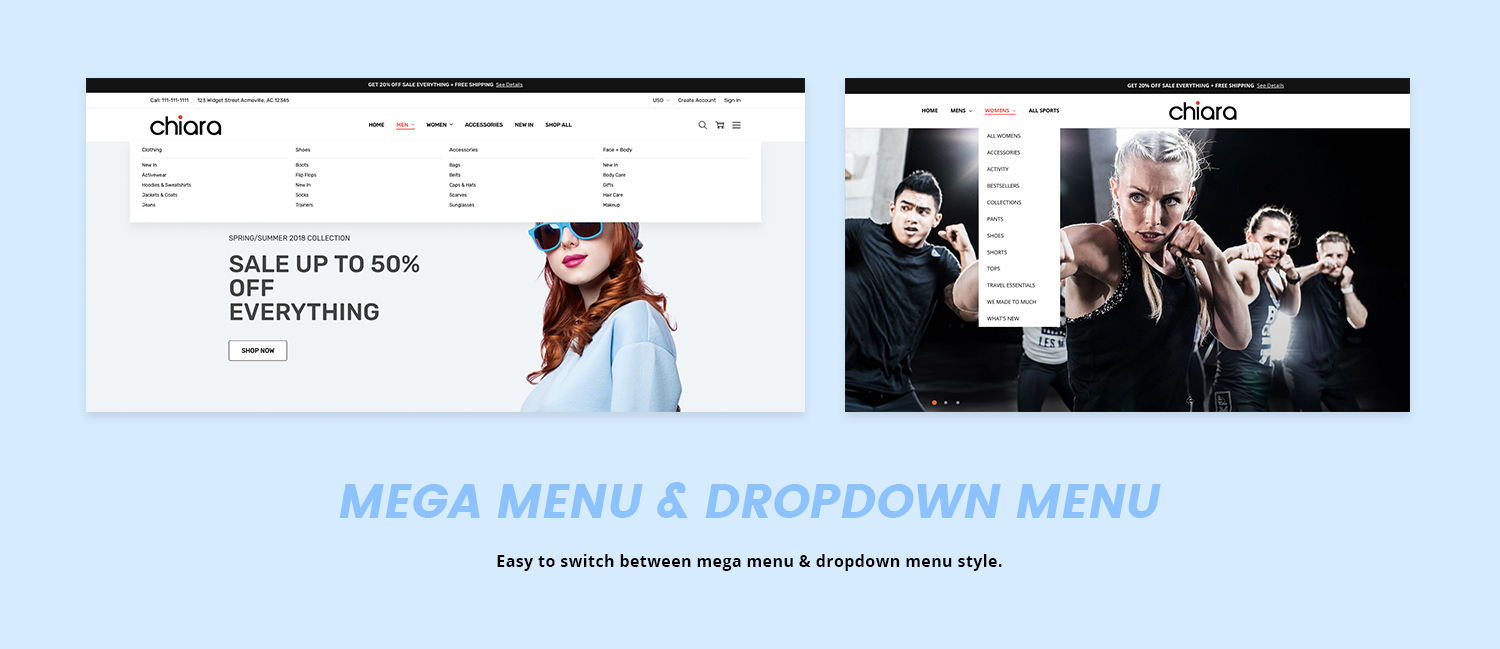 Mega menu and dropdown menu. Easy to switch between mega menu and dropdown menu style.
