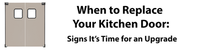 When to Replace Your Kitchen Door: Signs It’s Time for an Upgrade