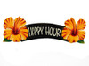 Happy Hour Yellow Hibiscus Sign