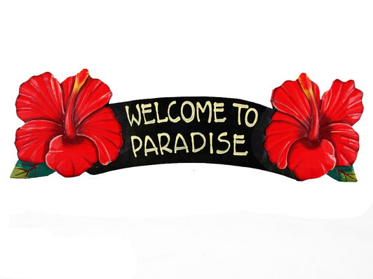Welcome To Paradise Red Hibiscus Sign