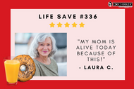 Save 336: "My mom is alive today because of this."