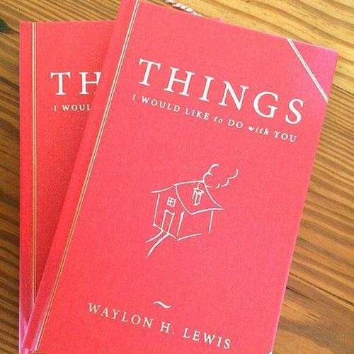 2 Books! "Things I would like to do with You," by Waylon H. Lewis. Quality Edition: Gift Set, Unsigned.