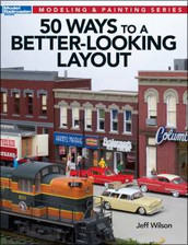 Kalmbach 12465 50 Ways to a Better-Looking Layout 