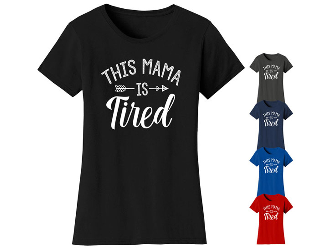Women's ‘This Mama Is Tired’ T-shirt product image