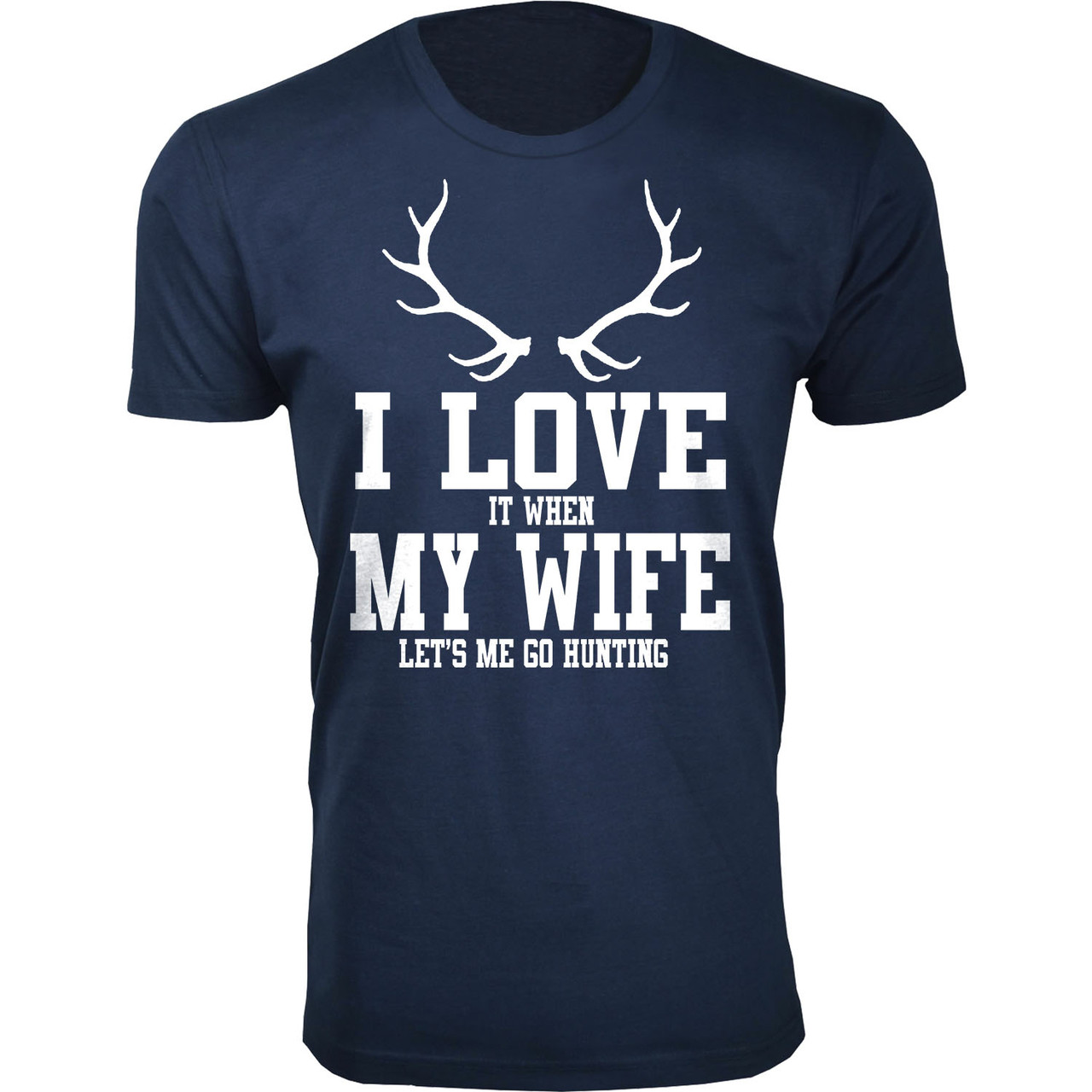 Men's ‘I Love It When My Wife Let's Me Go Hunting’ T-shirt product image