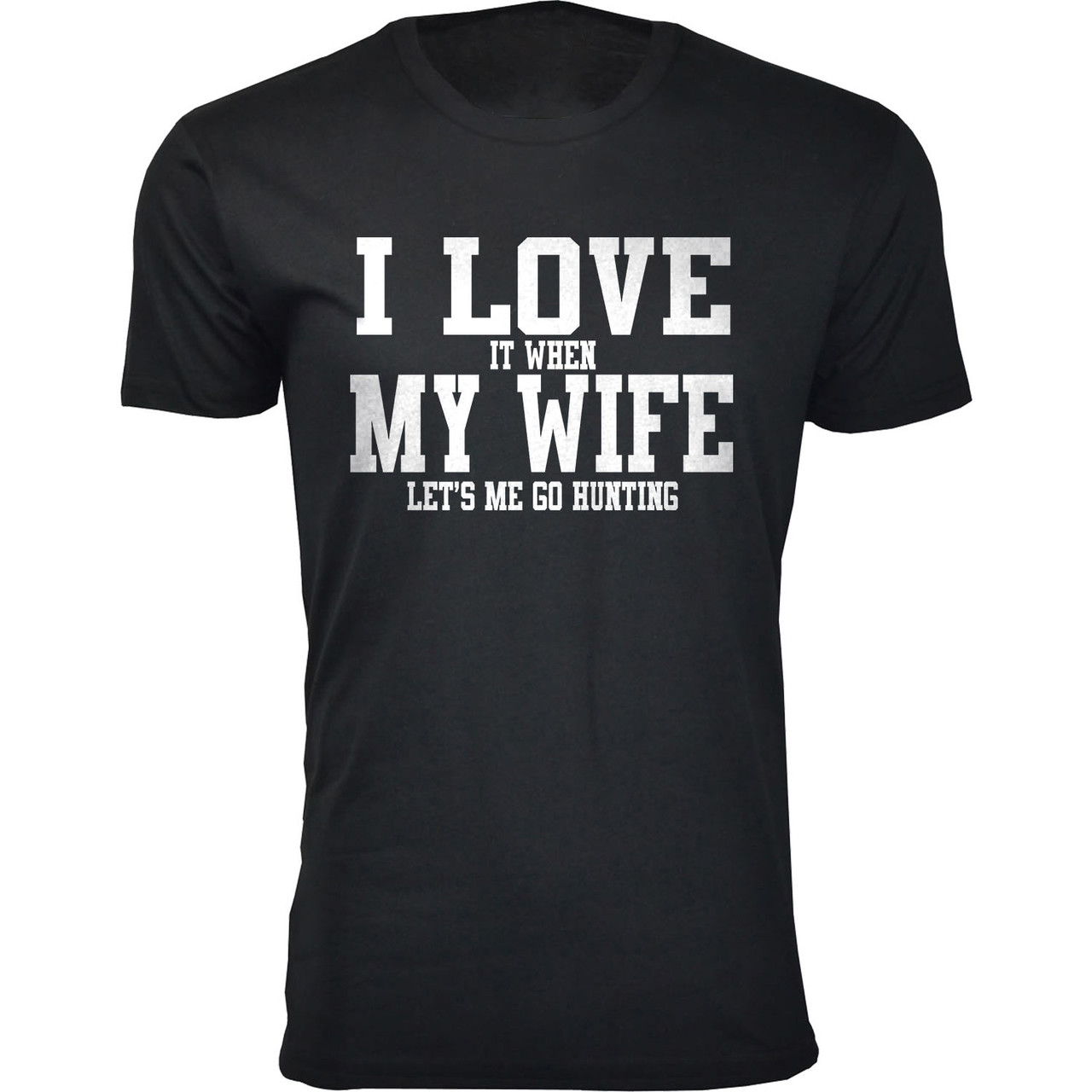 Men's ‘I Love It When My Wife Let's Me Go Hunting’ T-shirt product image
