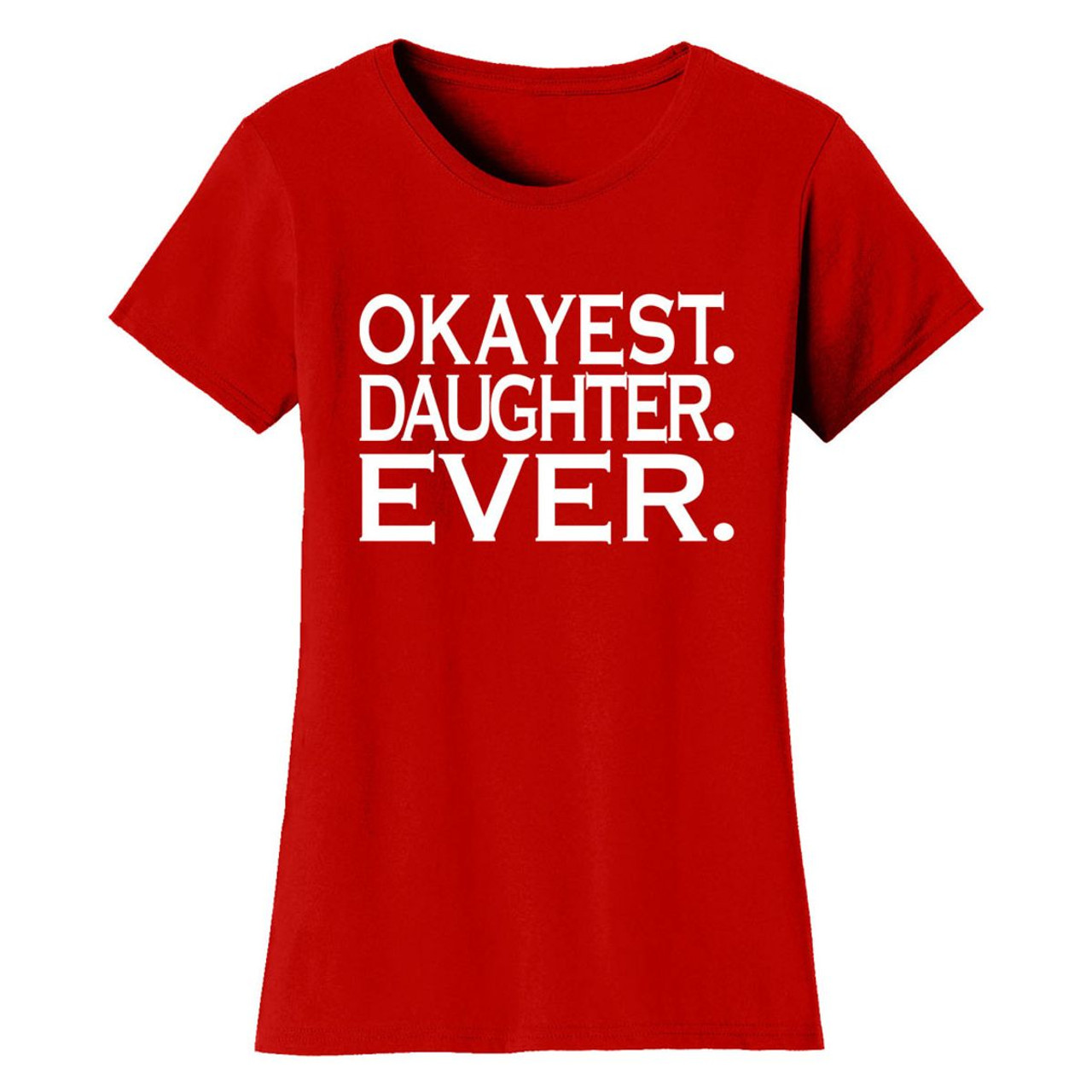 Women’s ‘Okayest’ Mother Daughter Family T-Shirt product image