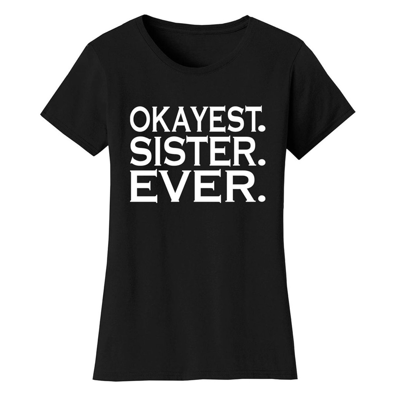 Women’s ‘Okayest’ Mother Daughter Family T-Shirt product image