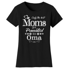 Women’s ‘Only the Best Moms Get Promoted’ T-Shirt product image