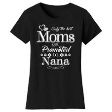 Women’s ‘Only the Best Moms Get Promoted’ T-Shirt product image