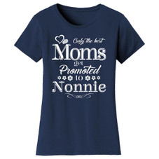 Women’s ‘Only the Best Moms Get Promoted’ T-Shirt product image