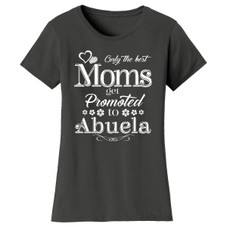 Women’s ‘Only the Best Moms Get Promoted’ T-Shirt product image