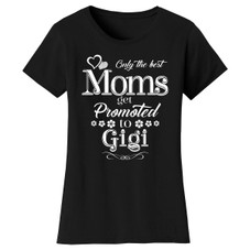 Women’s ‘Only the Best Moms Get Promoted’ T-Shirt product image