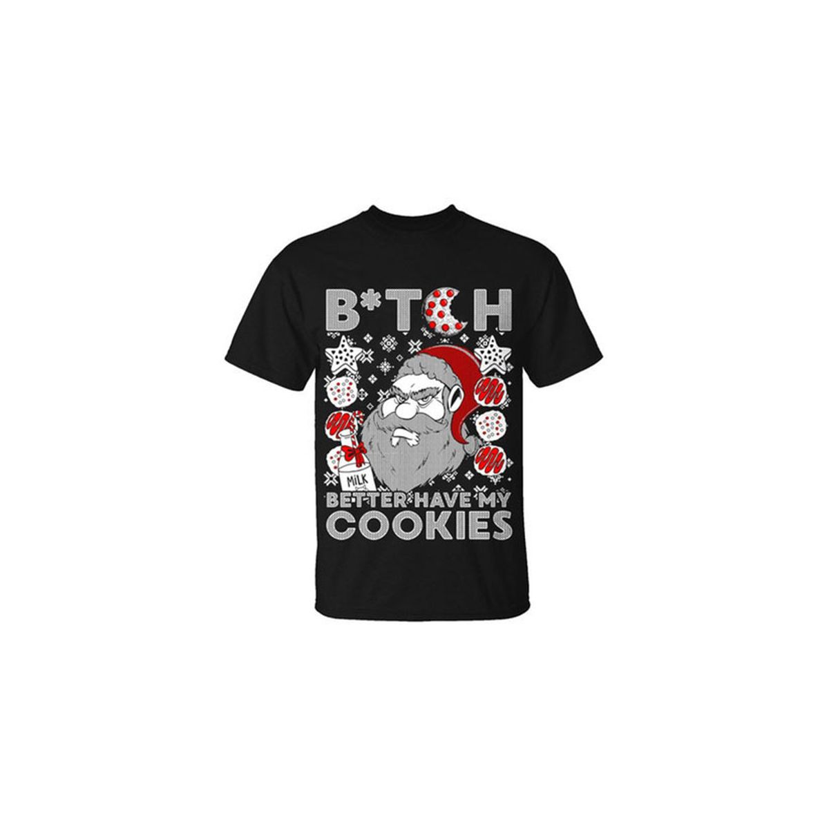 Men's Funny Ugly Christmas Sweater Cotton T-Shirts - B*TCH Better Have My Cookies / Black / XL