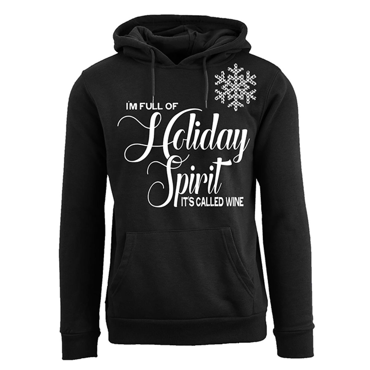 Women's Funny Holiday Pull Over Hoodie - I'm Full of Holiday Spirit It's Called Wine (Snow) - Black - 2XL