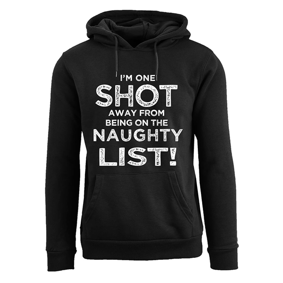 Men's Funny Ugly Holiday Pull Over Hoodie - I'm One Shot Away from Being on The Naughty List - Black / 2XL