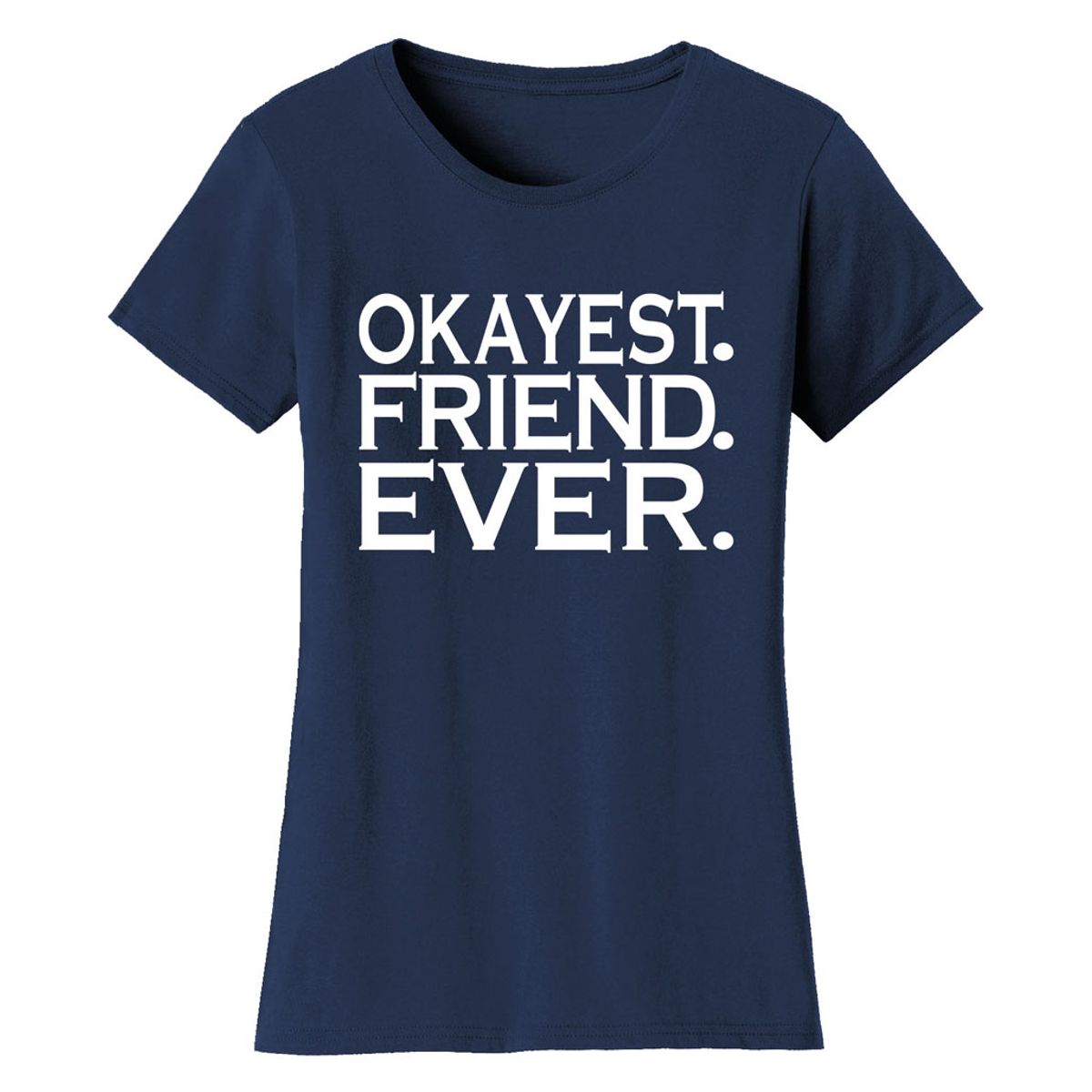 Women’s ‘Okayest’ Mother Daughter Family T-Shirt - Women's Okayest Family Ever T-shirts - FRIEND - Navy / XL