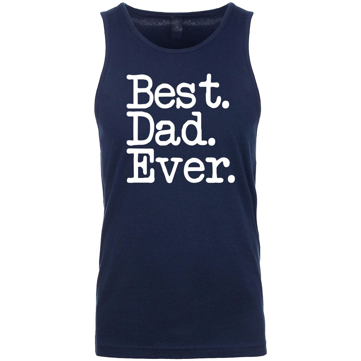 Men's Best Father's Day Ever Tank Top - Best. Dad. Ever. Typewriter Font - Navy / XL