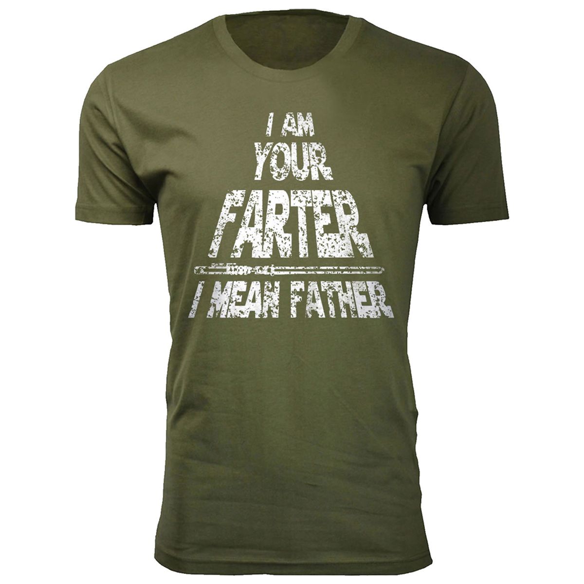 Men’s 'I am Your Father' Star Wars Humor T-Shirt - Men's I am Your Farter I Mean Father Joke T-shirts - Military Green / 3XL