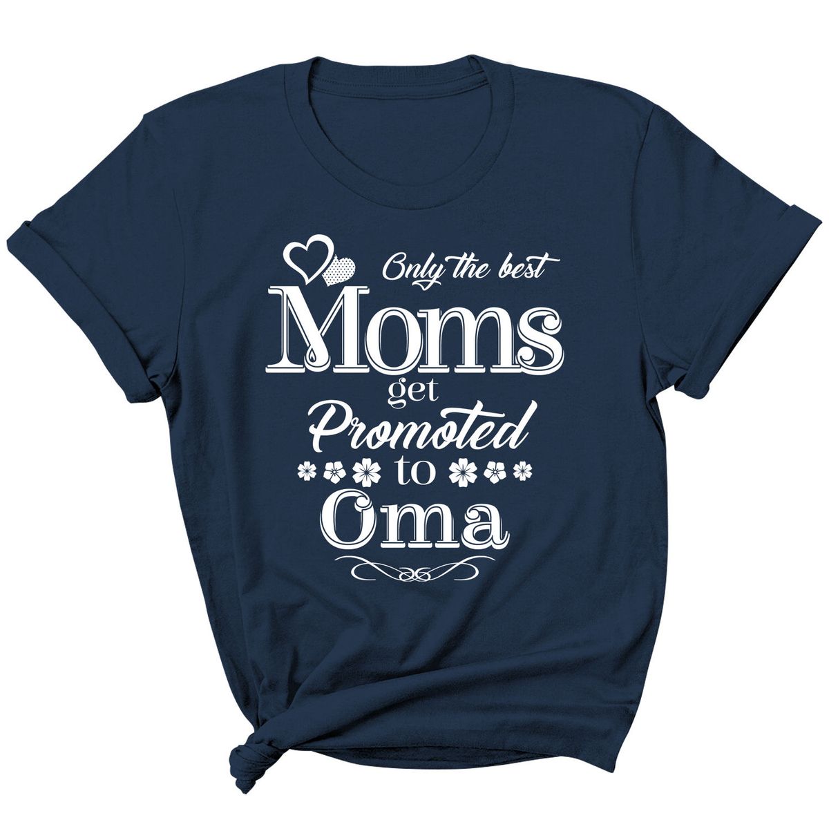 Women's 'Moms Get Promoted...' Short Sleeve T-Shirt - Oma - Navy / S