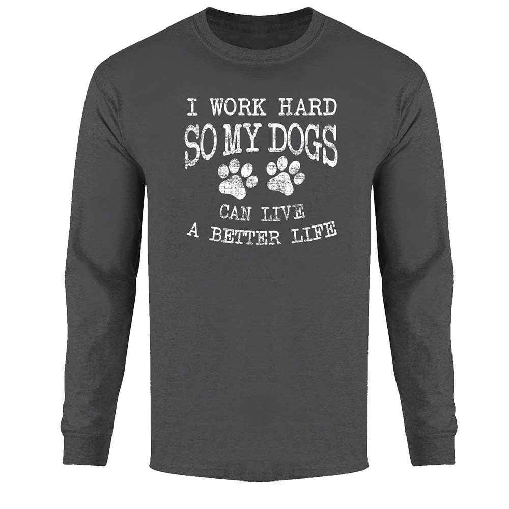 Men's Best Dog Ever Long Sleeve Shirt - I Work Hard So My Dogs - Charcoal / S